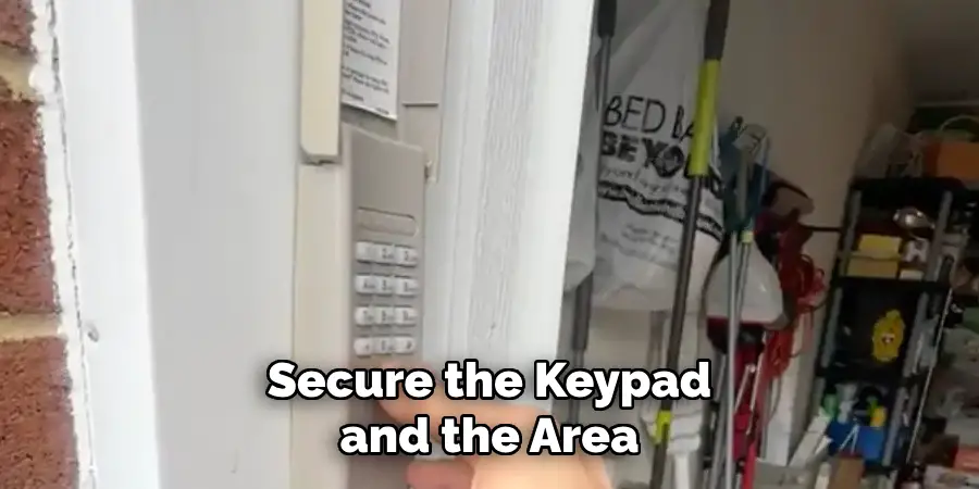 Secure the Keypad and the Area
