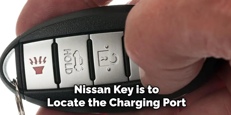Nissan Key is to Locate the Charging Port