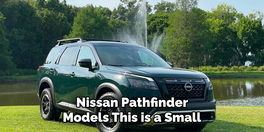 Nissan Pathfinder
Models This is a Small