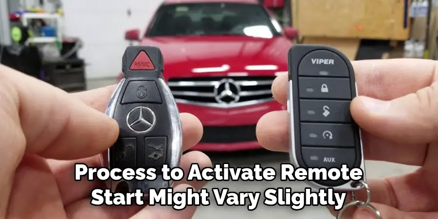 Process to Activate Remote Start Might Vary Slightly