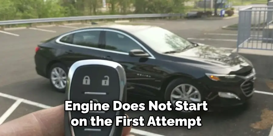 Engine Does Not Start on the First Attempt