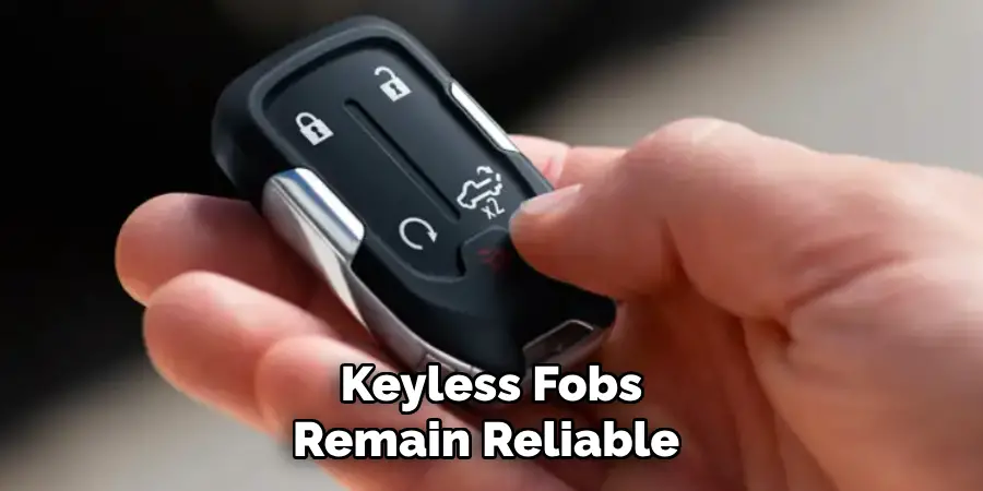 Keyless Fobs Remain Reliable