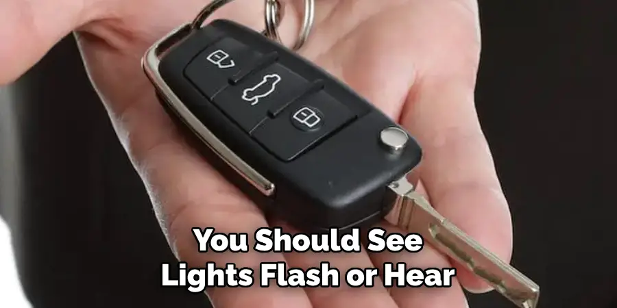 You Should See Lights Flash or Hear