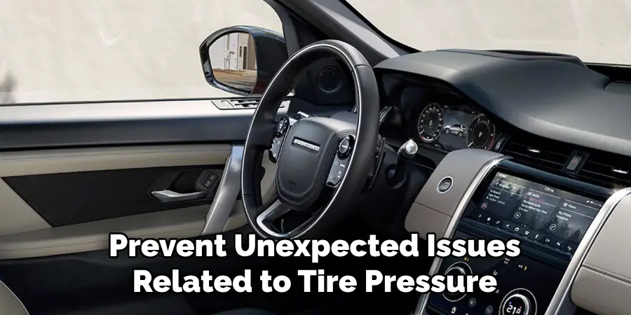 Prevent Unexpected Issues Related to Tire Pressure