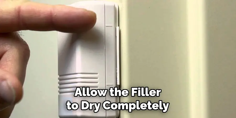Allow the Filler to Dry Completely