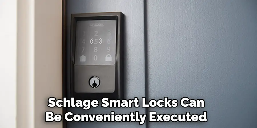 Schlage Smart Locks Can Be Conveniently Executed