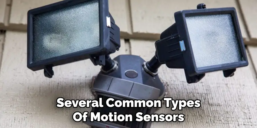 Several Common Types
Of Motion Sensors