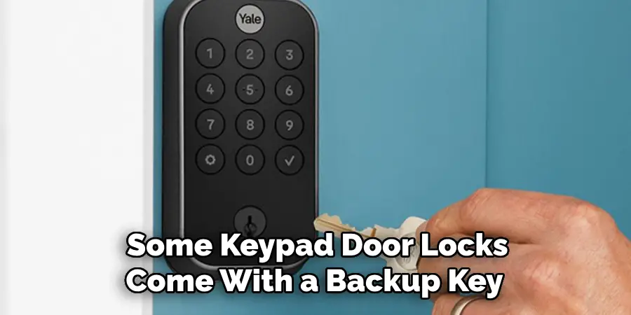 Some Keypad Door Locks Come With a Backup Key
