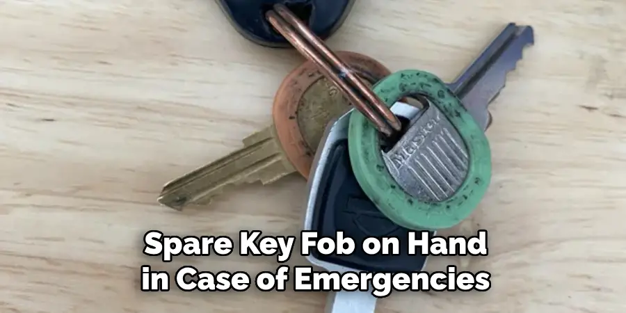 Spare Key Fob on Hand in Case of Emergencies