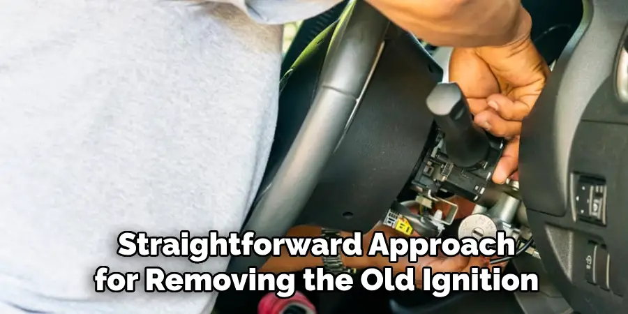 Straightforward Approach for Removing the Old Ignition