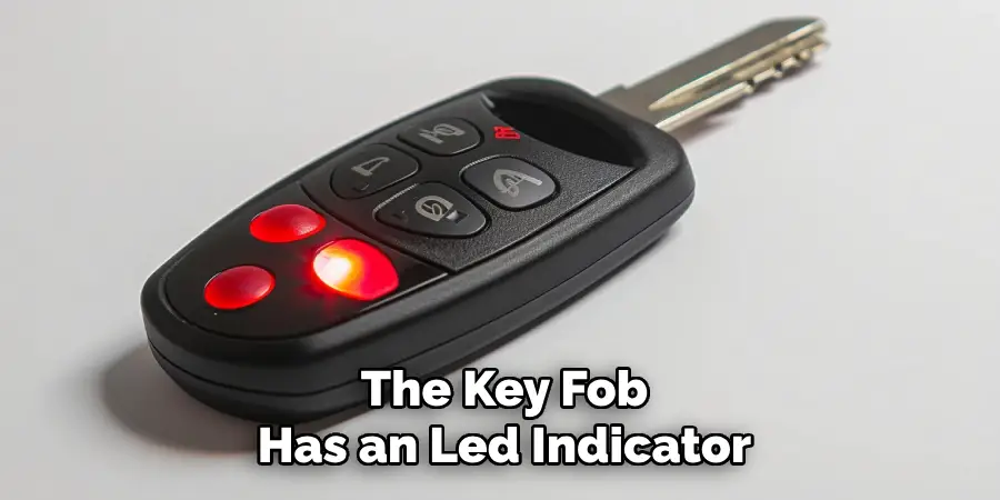 The Key Fob Has an Led Indicator