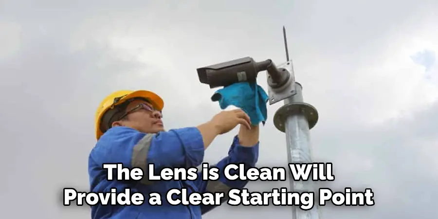 The Lens is Clean Will Provide a Clear Starting Point