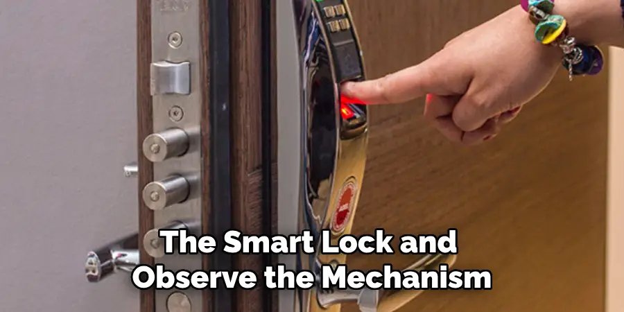The Smart Lock and
Observe the Mechanism