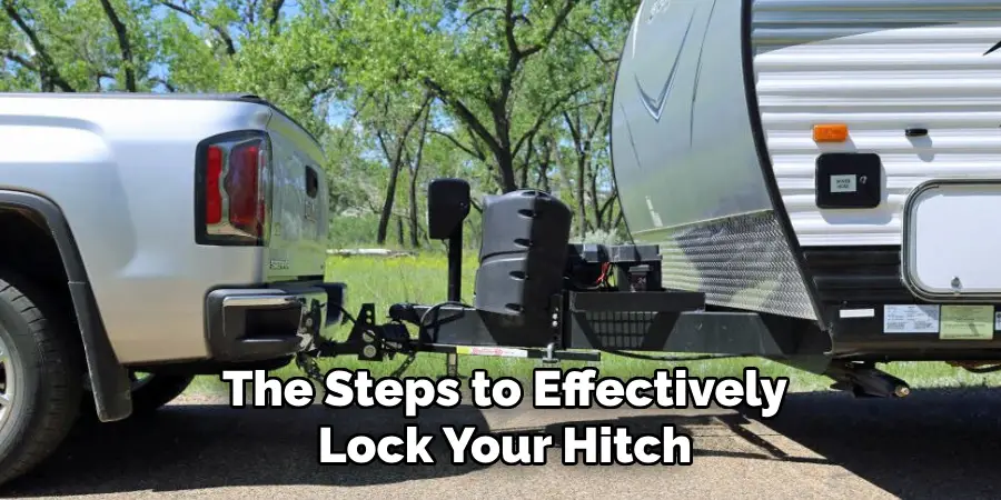 The Steps to Effectively Lock Your Hitch
