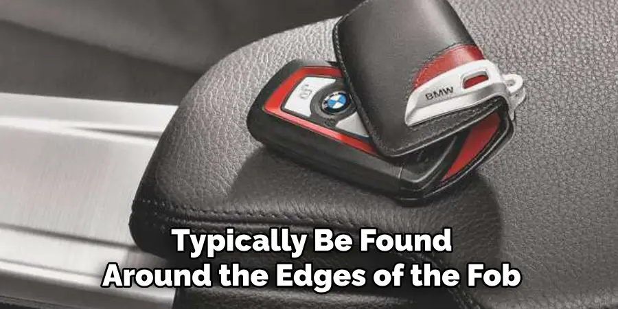 Typically Be Found Around the Edges of the Fob