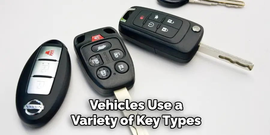Vehicles Use a Variety of Key Types