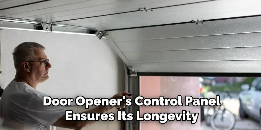 Door Opener's Control Panel Ensures Its Longevity
