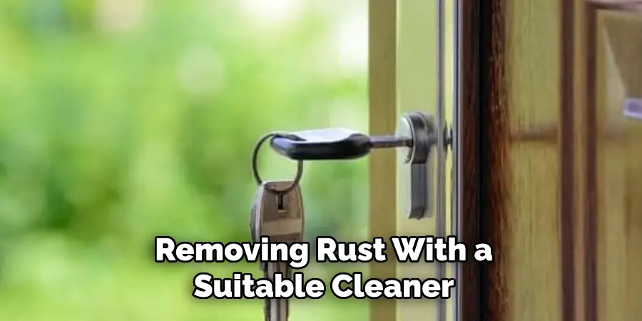 Removing Rust With a Suitable Cleaner