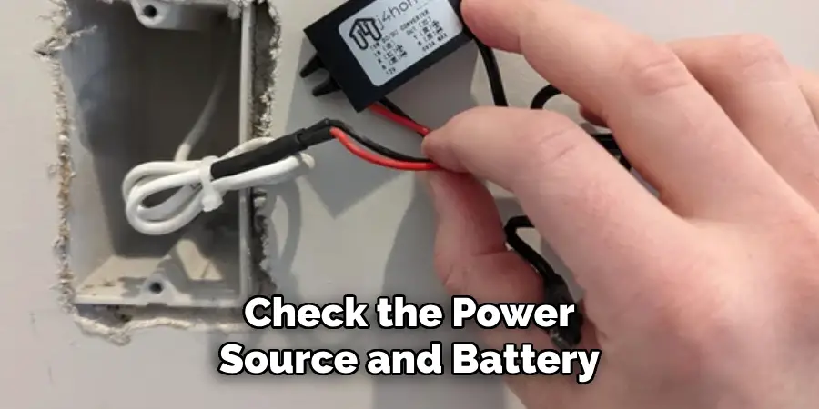 Check the Power Source and Battery