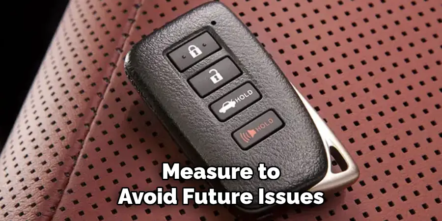 Measure to Avoid Future Issues