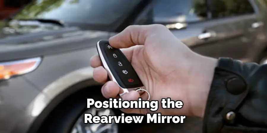 Positioning the Rearview Mirror