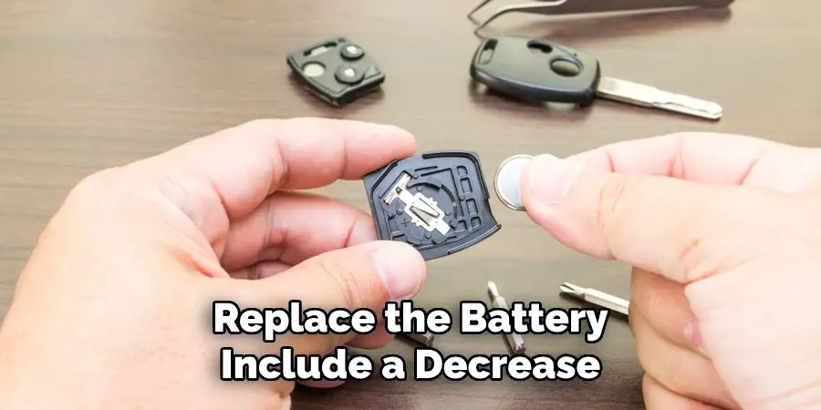 Replace the Battery Include a Decrease