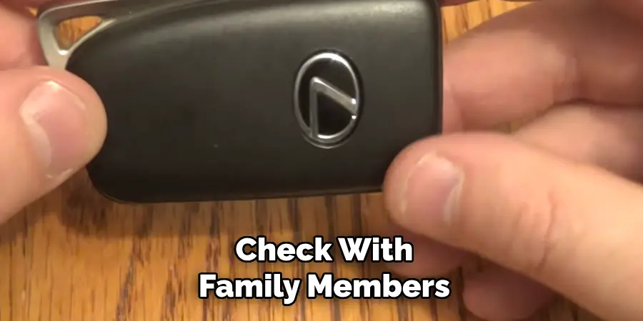 Check With Family Members