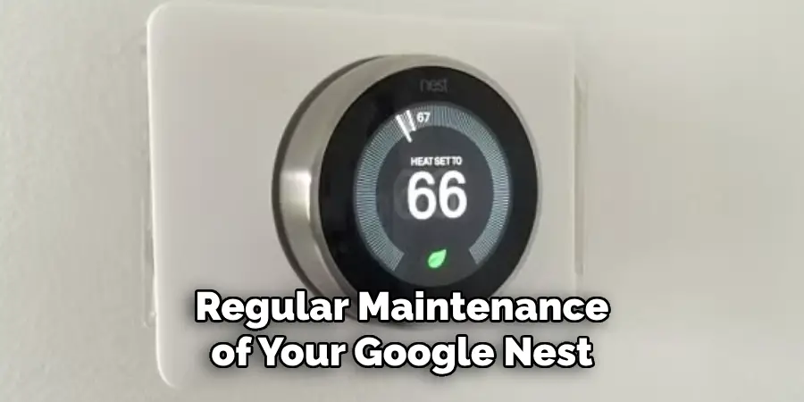 Regular Maintenance of Your Google Nest