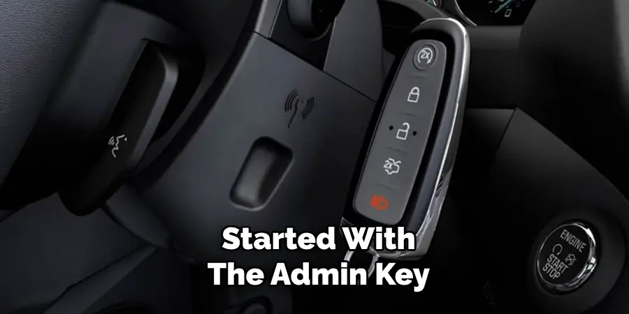 Started With
The Admin Key