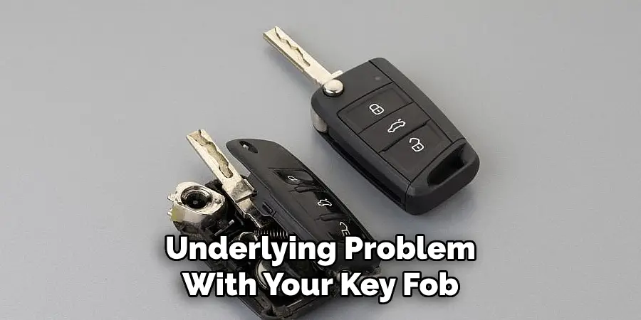 Underlying Problem With Your Key Fob
