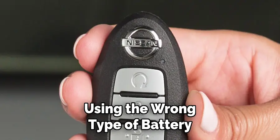 Using the Wrong Type of Battery