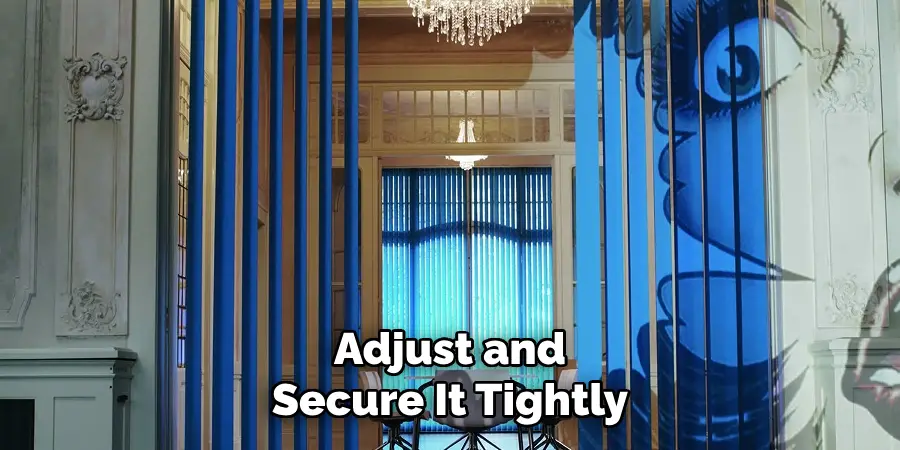 Adjust and Secure It Tightly
