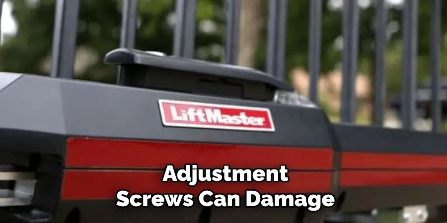 Adjustment Screws Can Damage