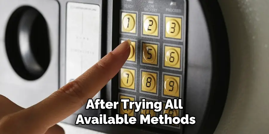 After Trying All 
Available Methods