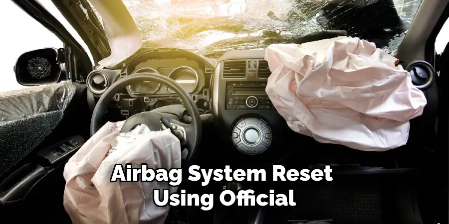 Airbag System Reset 
Using Official