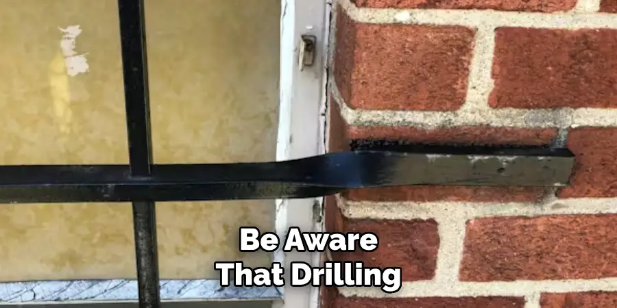 Be Aware That Drilling