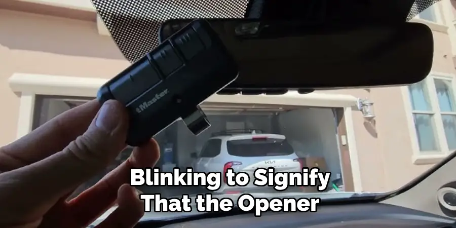 Blinking to Signify That the Opener