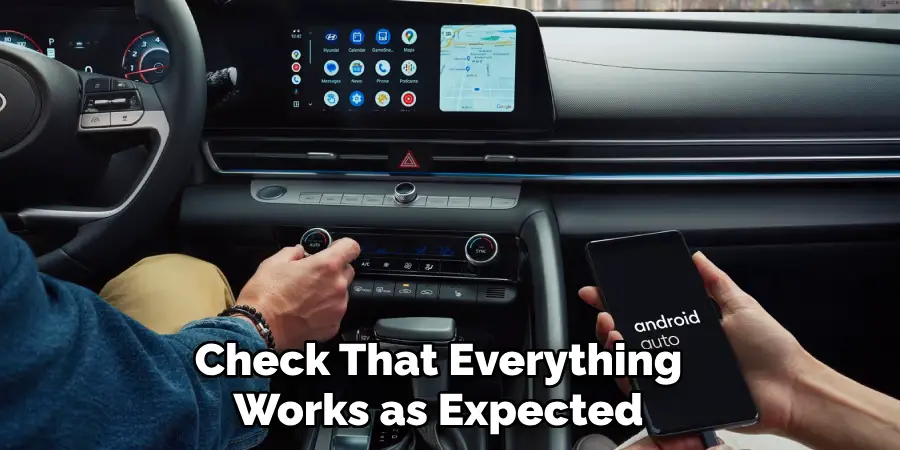 Check That Everything
Works as Expected