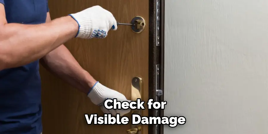 Check for
Visible Damage
