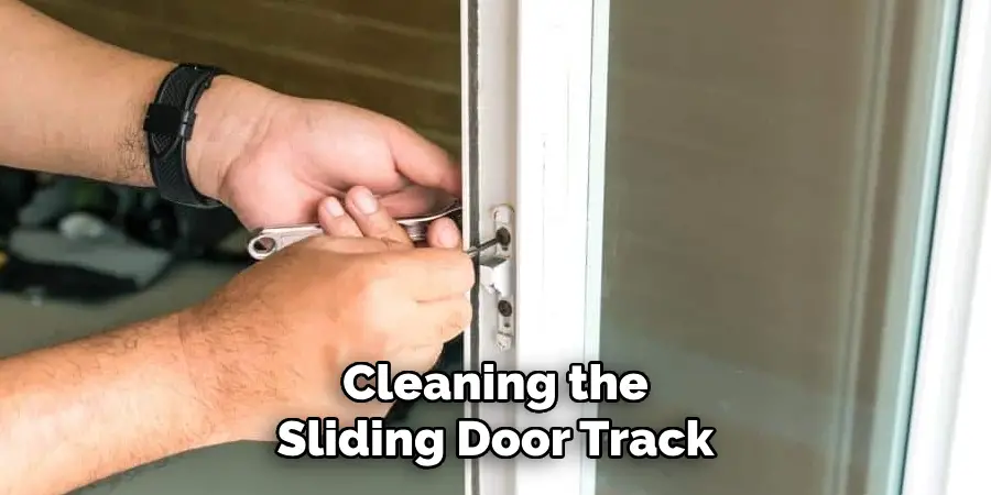 Cleaning the Sliding Door Track