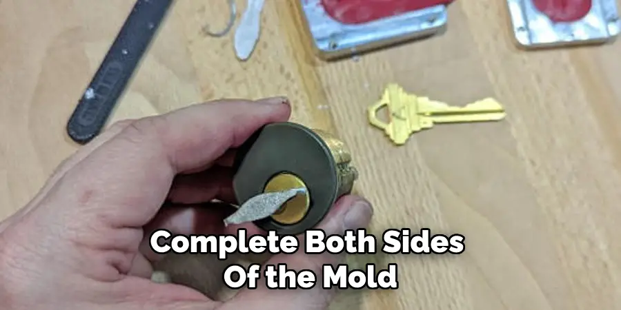 Complete Both Sides 
Of the Mold