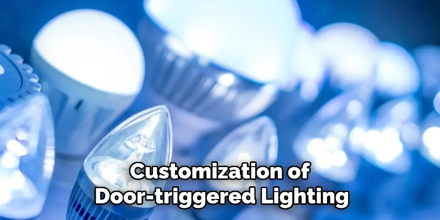 Customization of
Door-triggered Lighting