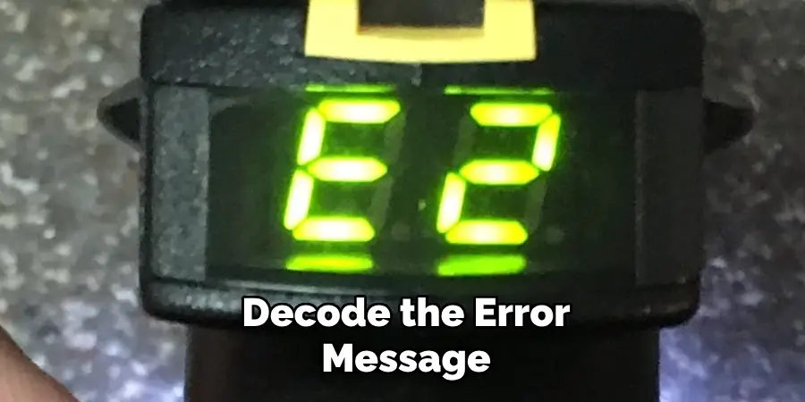 Decode the Error
Message