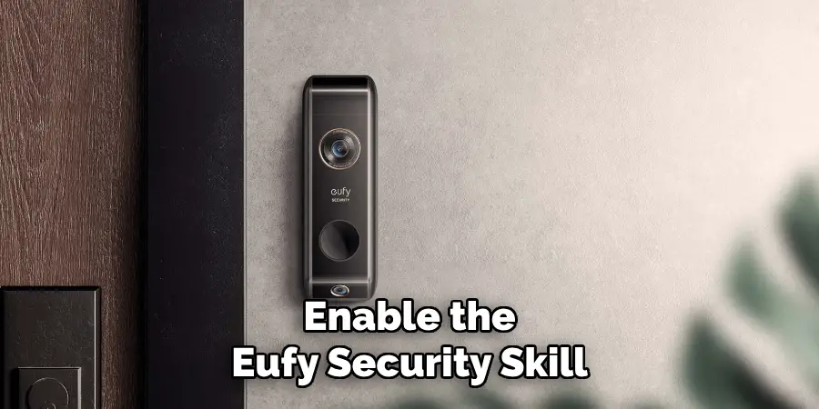 Enable the Eufy Security Skill