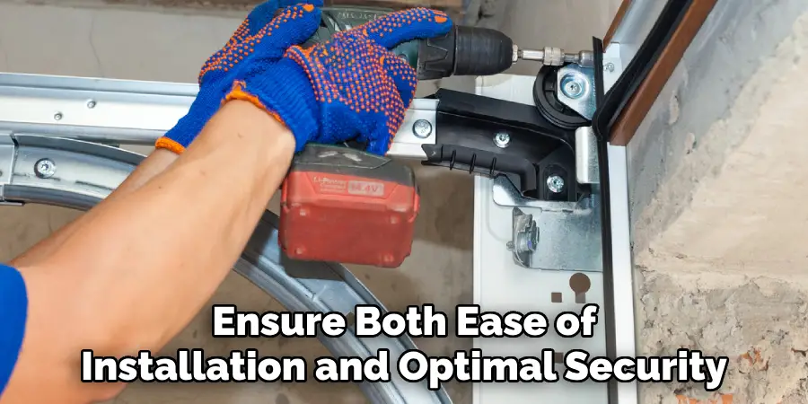 Ensure Both Ease of
Installation and Optimal Security
