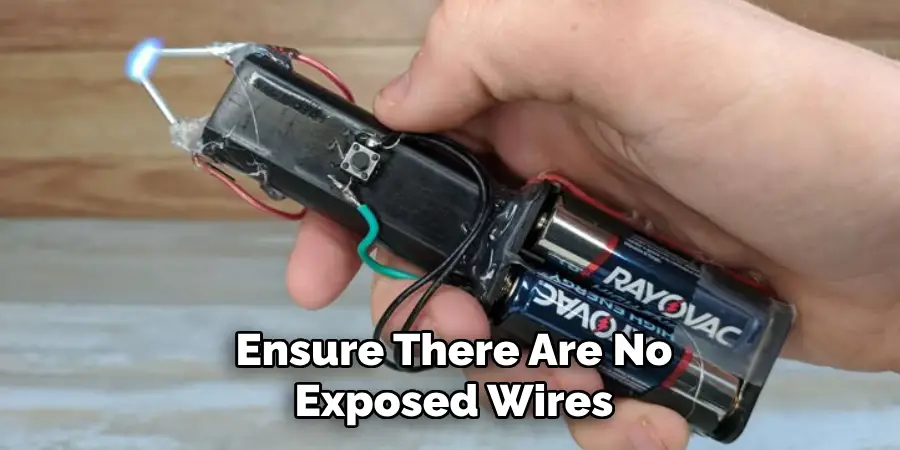 Ensure There Are No
Exposed Wires