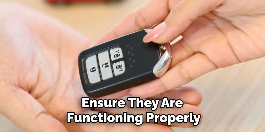 Ensure They Are 
Functioning Properly