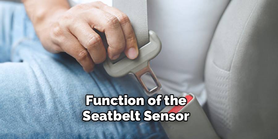 Function of the Seatbelt Sensor