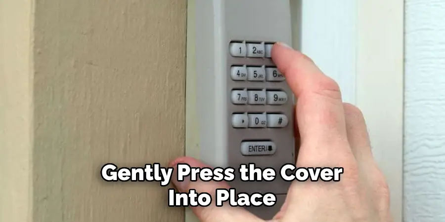 Gently Press the Cover
Into Place