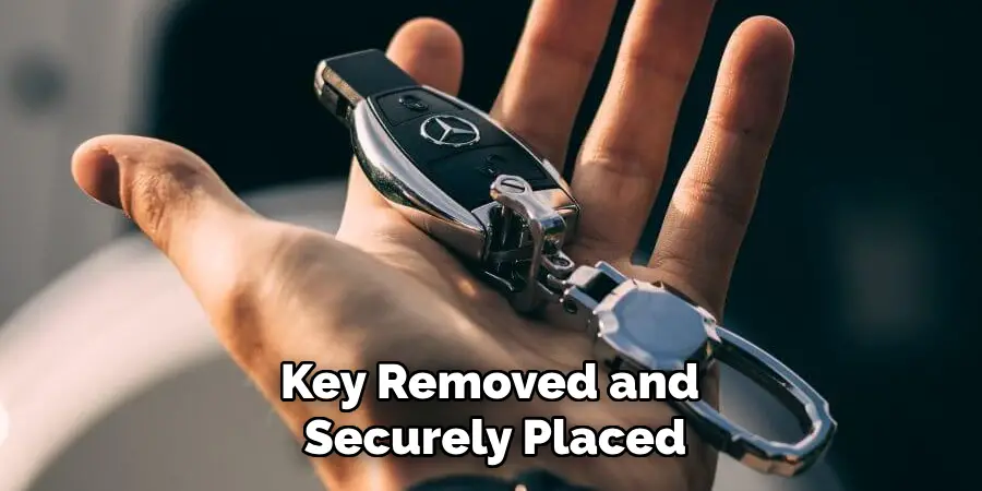 Key Removed and
Securely Placed